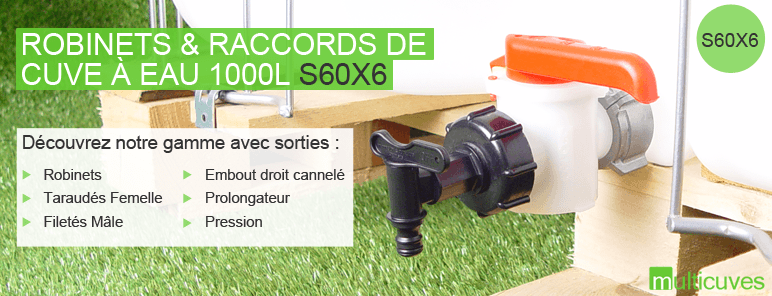 Robinets & Raccords de cuve à eau 1000L S60X6 Robinets & Raccords de cuve à eau 1000L S60X6