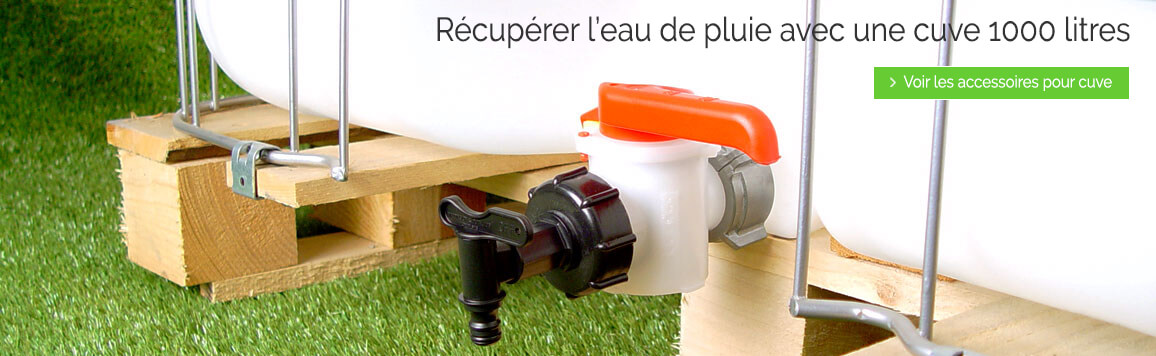 Raccords et vannes pour cuves destinées à la récupération de l'eau de pluie