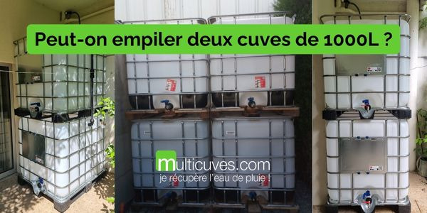 Peut-on empiler deux cuves 1000 litres ?